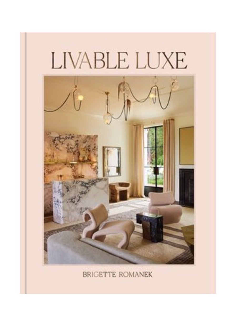 Livable Luxe -- Brigette Romanek